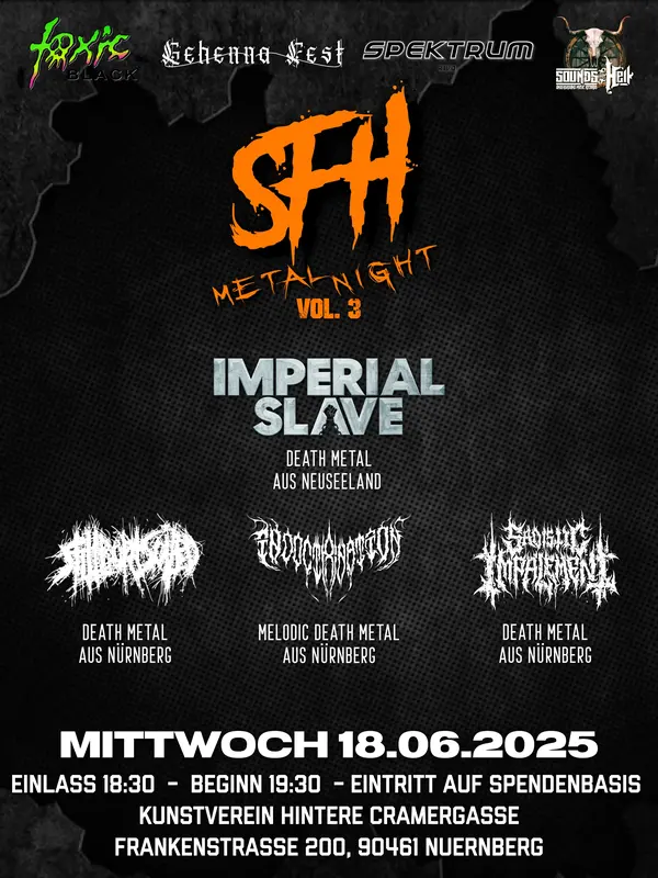 Titelbild SFH Metal Night Vol.3 w/ Imperial Slave (NZ) + Indoctrination + Stillborn Soilded + Sadistic Impalement