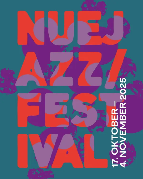 Titelbild NUEJAZZ w/ Andromeda Mega Express Orchestra + Peter Gall Quintett + Jelena Kuljić Fundamental Interactions ft. Olga Reznichenko + Sera Kalo + Enji + Nebbia/Downes/Lisle